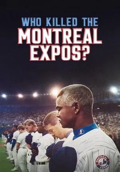 ดูหนังออนไลน์ Who Killed the Montreal Expos (2025) มอนทรีออล เอ็กซ์โปส์ ย้อนรอยเส้นทางล่มสลาย